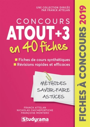 Concours Atout + 3 en 40 fiches : fiches de cours synthétiques, révisions rapides et efficaces : 2019 - Franck Attelan