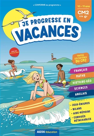 Je progresse en vacances : 10-11 ans, CM2 à la 6e - Laurence Vincenot