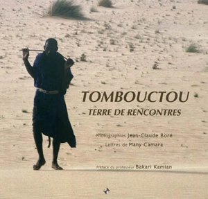 Tombouctou, terre de rencontres - Jean-Claude Boré