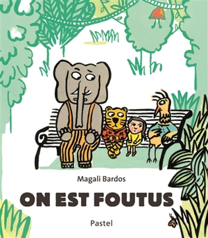 On est foutus - Magali Bardos