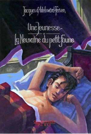 Une jeunesse. La neuvaine du petit faune - Jacques d' Adelswärd-Fersen