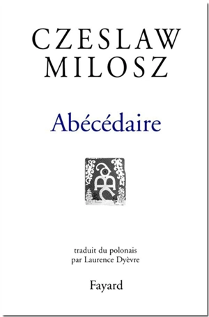 L'abécédaire - Czeslaw Milosz