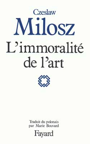 L'Immoralité de l'art - Czeslaw Milosz