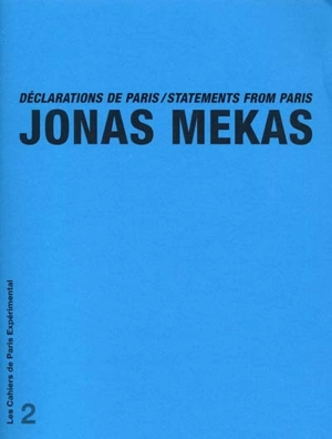 Déclarations de Paris. Statements from Paris - Jonas Mekas