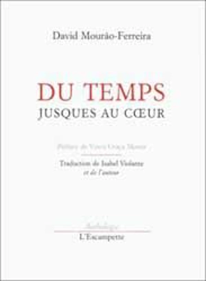 Du temps jusques au coeur - David Mourao-Ferreira