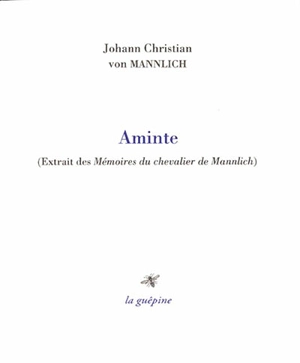 Aminte : extrait des Mémoires du chevalier de Mannlich - Johann Christian von Mannlich