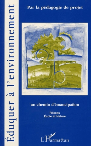 La pédagogie de projet : outil d'éducation à l'environnement - Réseau Ecole et nature (France)