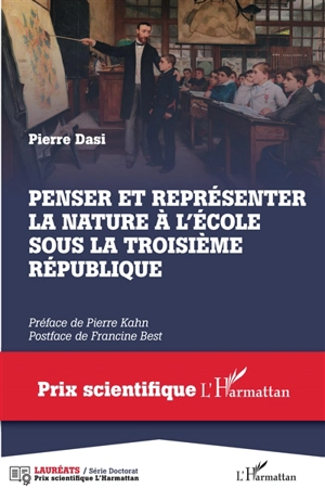 Penser et représenter la nature à l'école sous la troisième République - Pierre Dasi