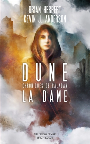 Dune : chroniques de Caladan. Vol. 2. La dame - Brian Herbert