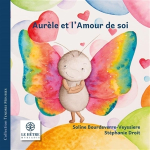 Aurèle et l'amour de soi - Soline Bourdeverre-Veyssiere