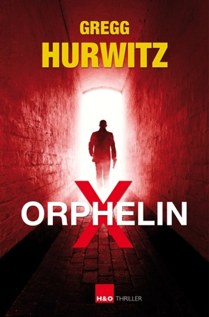 Orphelin X - Gregg Hurwitz