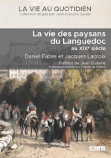 La vie quotidienne des paysans du Languedoc au XIXe siècle - Daniel Fabre