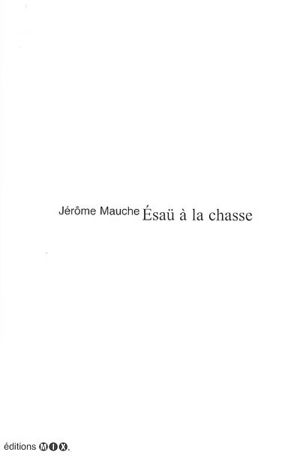 Esaü à la chasse - Jérôme Mauche