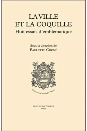 La ville et la coquille : neuf essais d'emblématique