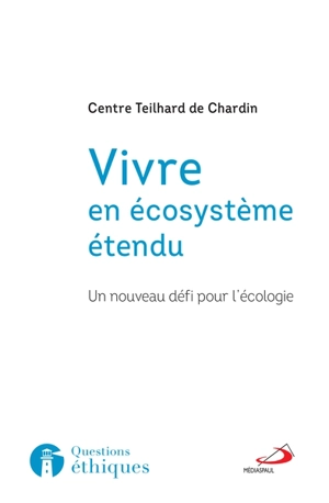 Vivre en écosystème étendu : un nouveau défi pour l'écologie