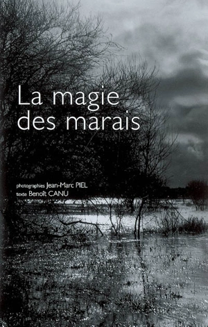 La magie des marais - Jean-Marc Piel