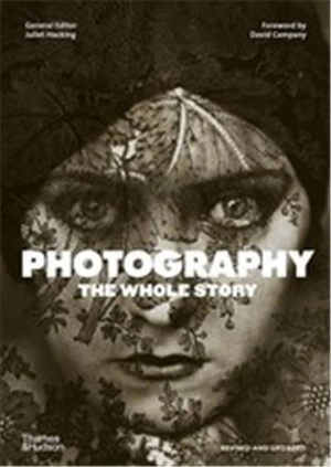 Photography The Whole Story 2nd ed - Juliet Hacking