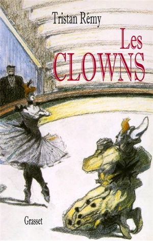 Les clowns - Tristan Rémy