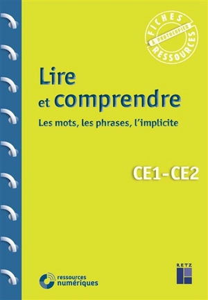 Lire et comprendre : les mots, les phrases, l'implicite : CE1, CE2 - Françoise Bois Parriaud