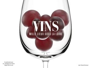 Vins : mille lieux sous la Loire - Jean-Claude Bonnaud