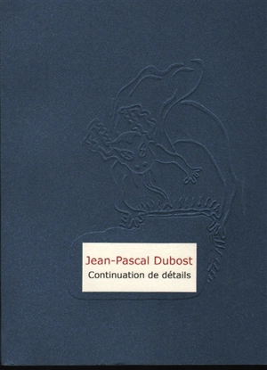 Continuation de détails - Jean-Pascal Dubost