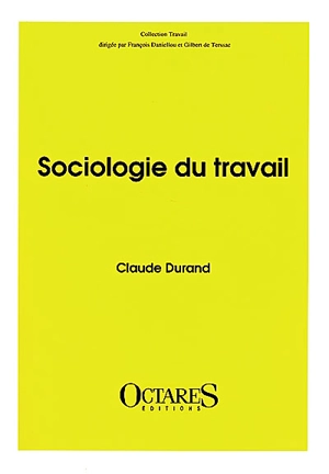 Sociologie du travail - Claude Durand