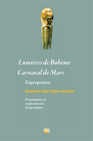 Lumières de Bohème. Carnaval de Mars : esperpentos - Ramon del Valle-Inclan