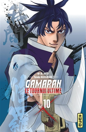 Gamaran : le tournoi ultime. Vol. 10 - Yosuke Nakamaru