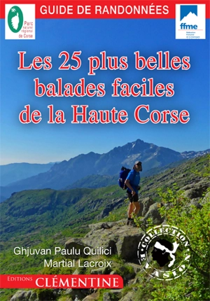 Les 25 plus belles balades faciles de la Haute-Corse - Jean-Paul Quilici