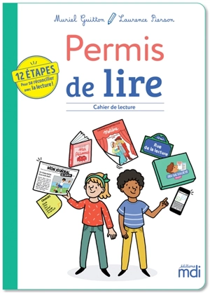 Permis de lire, cahier de lecture : 12 étapes pour se réconcilier avec la lecture ! - Muriel Guitton