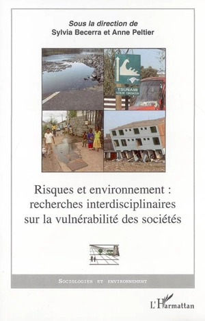 Risques et environnement : recherches interdisciplinaires sur la vulnérabilité des sociétés