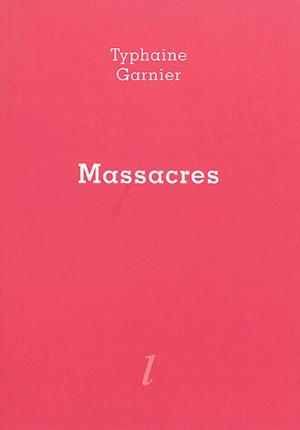 Massacres - Typhaine Garnier