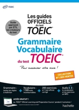 Grammaire, vocabulaire du test TOEIC : les guides officiels du test TOEIC - Cassandra Harvey