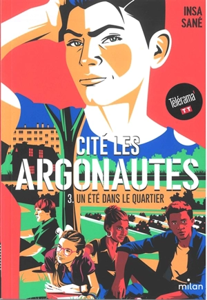 Cité Les Argonautes. Vol. 3. Un été dans le quartier - Insa Sané