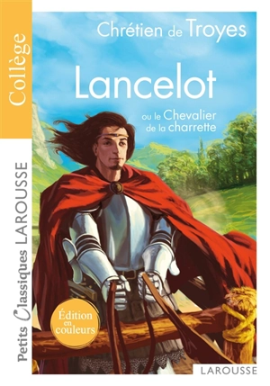 Lancelot ou Le chevalier de la charrette : extraits - Chrétien de Troyes