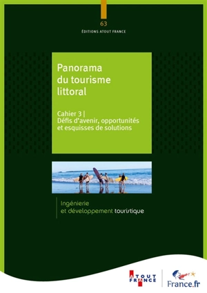 Panorama du tourisme littoral : cahier 3 : défis d'avenir, opportunités et esquisses de solutions - ATOUT-France