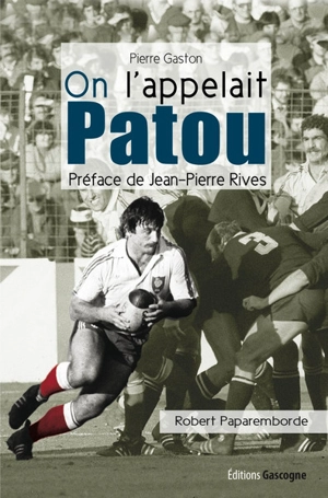 On l'appelait Patou : Robert Paparemborde - Pierre Gaston