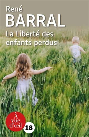 La liberté des enfants perdus - René Barral