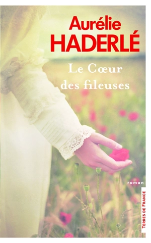 Le coeur des fileuses - Aurélie Haderlé