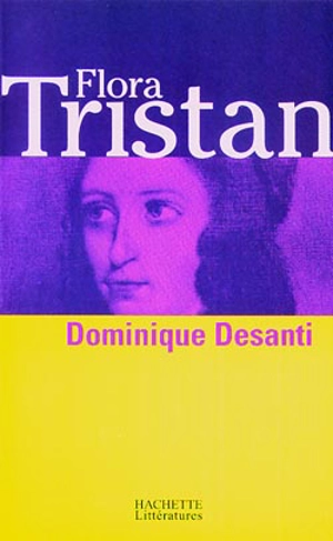 Flora Tristan - Dominique Desanti