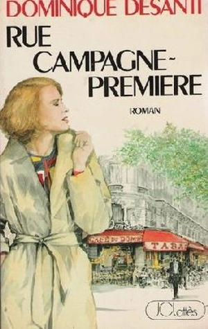 Rue Campagne-Première - Dominique Desanti