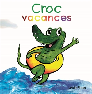 Croc vacances - Lucie Phan