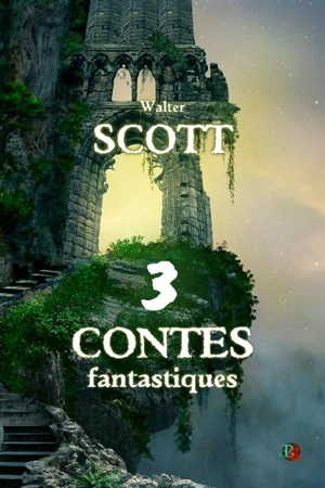 3 contes fantastiques - Walter Scott