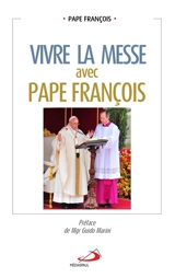 Vivre la messe avec pape François - François