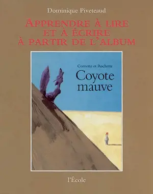 Coyote Mauve de Cornette et Rochette - Dominique Piveteaud