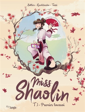 Miss Shaolin. Vol. 1. Premier tournoi - Isabelle Bottier