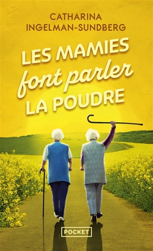 Les mamies font parler la poudre - Catharina Ingelman-Sundberg