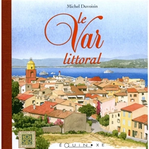 Le Var littoral - Michel Duvoisin