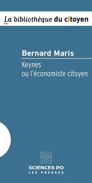 Keynes ou L'économiste citoyen - Bernard Maris
