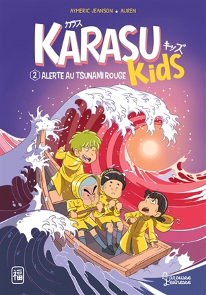 Karasu kids. Vol. 2. Alerte au tsunami rouge - Aymeric Jeanson